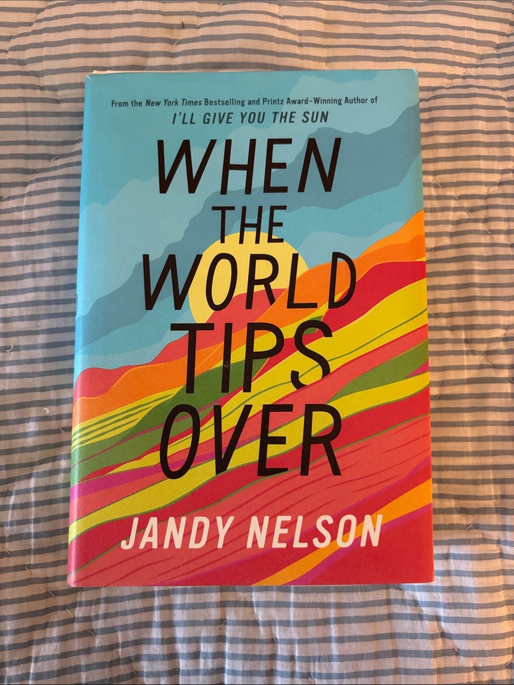 When The World Tips Over by Jandy Nelson - Vibrant Multicolor Hardcover